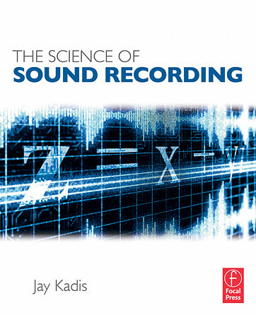 The Science of Sound Recording