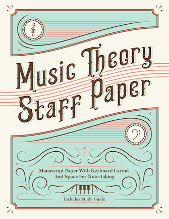 Music Theory Staff Paper - Manuscript Paper with Keyboard Layout and Space for Note-Taking