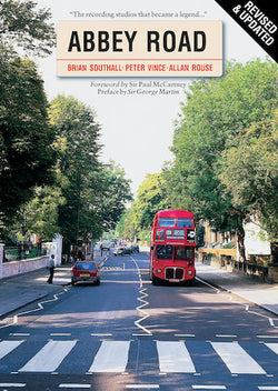 Abbey Road – Revised & Updated: The Recording Studio That Became a Legend