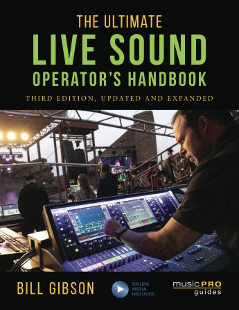 The Ultimate Live Sound Operator's Handbook – 3rd Edition