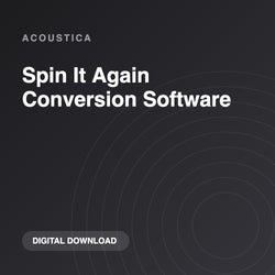 Acoustica Spin It Again Conversion Software