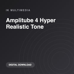 IK Multimedia Amplitube 4 Hyper Realistic Tone