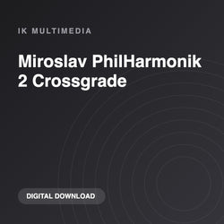 IK Multimedia Miroslav PhilHarmonik 2 Crossgrade