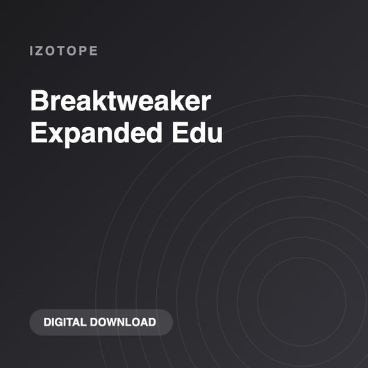 iZotope Breaktweaker Expanded Edu