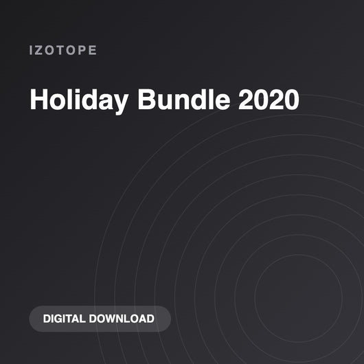 iZotope Holiday Bundle 2020