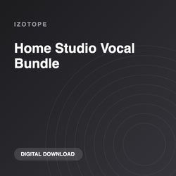 iZotope Home Studio Vocal Bundle