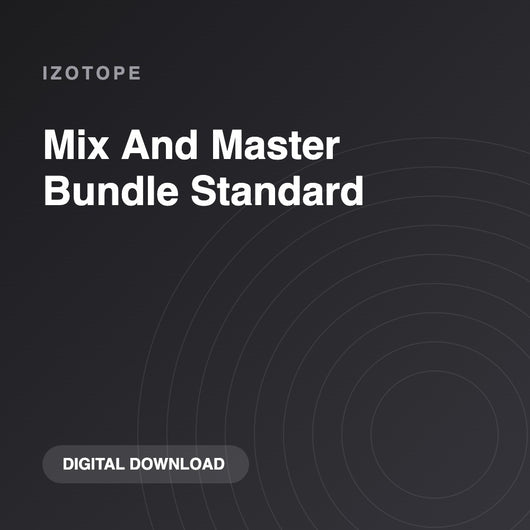 iZotope Mix And Master Bundle Standard