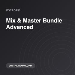 iZotope Mix & Master Bundle Advanced