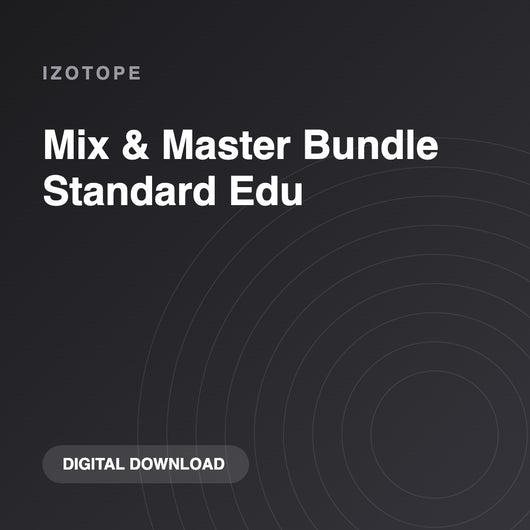 iZotope Mix & Master Bundle Standard Edu