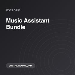 iZotope Music Assistant Bundle