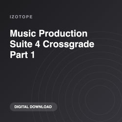 iZotope Music Production Suite 4 Crossgrade Part 1