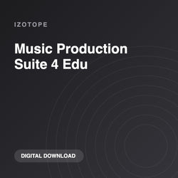 iZotope Music Production Suite 4 Edu