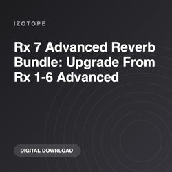 iZotope Rx 7 Advanced Reverb Bundle: Upgrade From Rx 1-6 Advanced