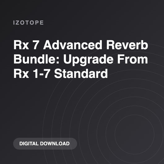 iZotope Rx 7 Advanced Reverb Bundle: Upgrade From Rx 1-7 Standard