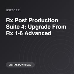 iZotope Rx Post Production Suite 4: Upgrade From Rx 1-6 Advanced