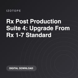 iZotope Rx Post Production Suite 4: Upgrade From Rx 1-7 Standard
