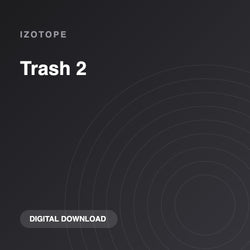 iZotope Trash 2