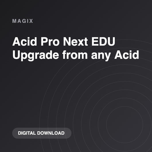 MAGIX Acid Pro Next EDU Upgrade from any Acid