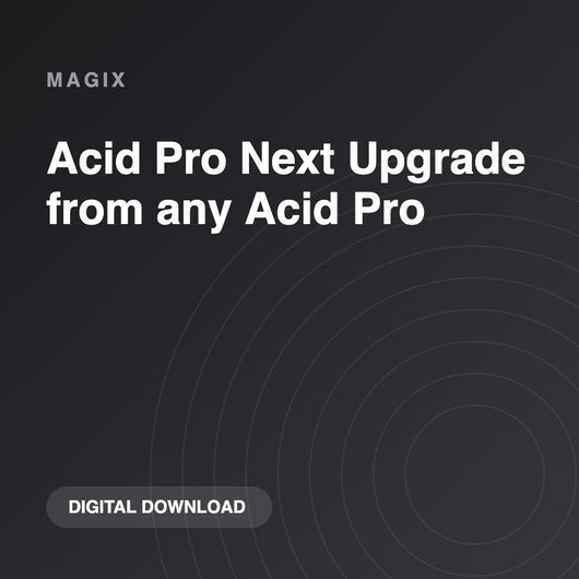 MAGIX Acid Pro Next Upgrade from any Acid Pro